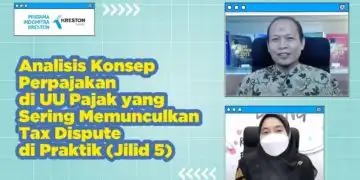 Analisis Konsep Perpajakan di UU Pajak yang sering memunculkan Tax Dispute (5)