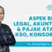 Aspek Bisnis, Legal, Akuntansi & Pajak Atas Joint Operation/Kso/Konsorium