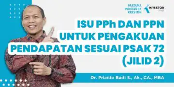 Isu PPh dan PPN untuk Pengakuan Pendapatan sesuai PSAK 72 [Sesi 2]