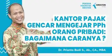 Kantor Pajak gencar mengejar PPh orang pribadi: Bagaimana Caranya ?