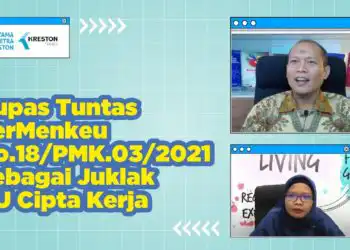 Kupas Tuntas PerMenkeu No.18/PMK.03/2021 Sebagai Juklak UU Cipta Kerja