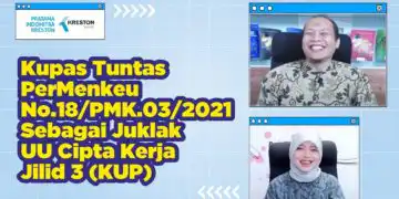 Kupas Tuntas PerMenkeu No.18/PMK.03/2021 Sebagai Juklak UU Cipta Kerja | Jilid 3