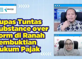 Kupas Tuntas Substance over Form di Ranah Pembuktian Hukum Pajak