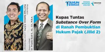 Kupas Tuntas Substance over Form di Ranah Pembuktian Hukum Pajak