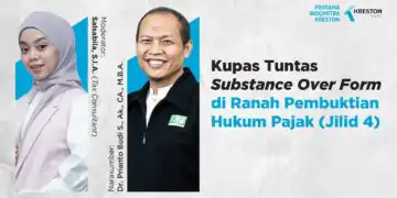 Kupas Tuntas Substance over Form di Ranah Pembuktian Hukum Pajak (Jilid 4)