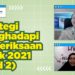 Strategi Menghadapi Pemeriksaan Pajak 2021 (Jillid 2)