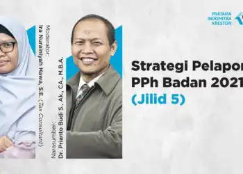 Strategi Pelaporan PPh Badan 2021 [Jilid 5]