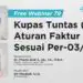 Kupas Tuntas (Lagi) Aturan Faktur Pajak Sesuai PER-03 2022
