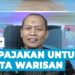 Perpajakan Untuk Harta Warisan