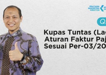 Q&A: Kupas Tuntas (Lagi) Aturan Faktur Pajak Sesuai Per-03/2022