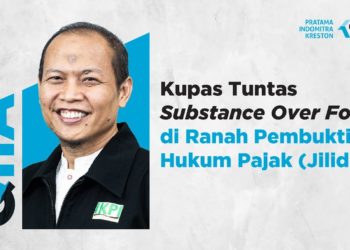 Q&A: Kupas Tuntas Substance Over Form di Ranah Pembuktian Hukum Pajak (Jilid 3)