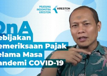 Q&A : Kebijakan Pemeriksaan Pajak Selama Masa Pandemi COVID-19