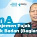 Q&A: Manajemen Pajak Untuk Badan (Bagian 1)