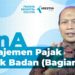 qna 45 - Pratama Institute Q&A: Manajemen Pajak Untuk Badan (Bagian 2)