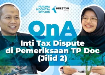 Q&A: Inti Tax Dispute di Pemeriksaan TP Doc (Jilid 2)
