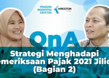 Q&A: Strategi Menghadapi Pemeriksaan Pajak 2021 [Jilid2] sesi II