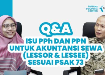 Q&A: Isu PPh dan PPN untuk Akuntansi Sewa (Lessor & Lessee) sesuai PSAK 73