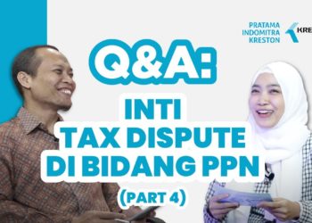 Q&A: Inti Tax Dispute di Bidang PPN [Part 4]