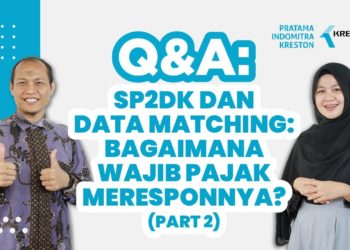 Q&A: SP2DK dan Data Matching: Bagaimana Wajib Pajak Meresponnya? [Part 2]