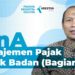 qna46 - Pratama Institute Q&A: Manajemen Pajak Untuk Badan (Bagian 3)